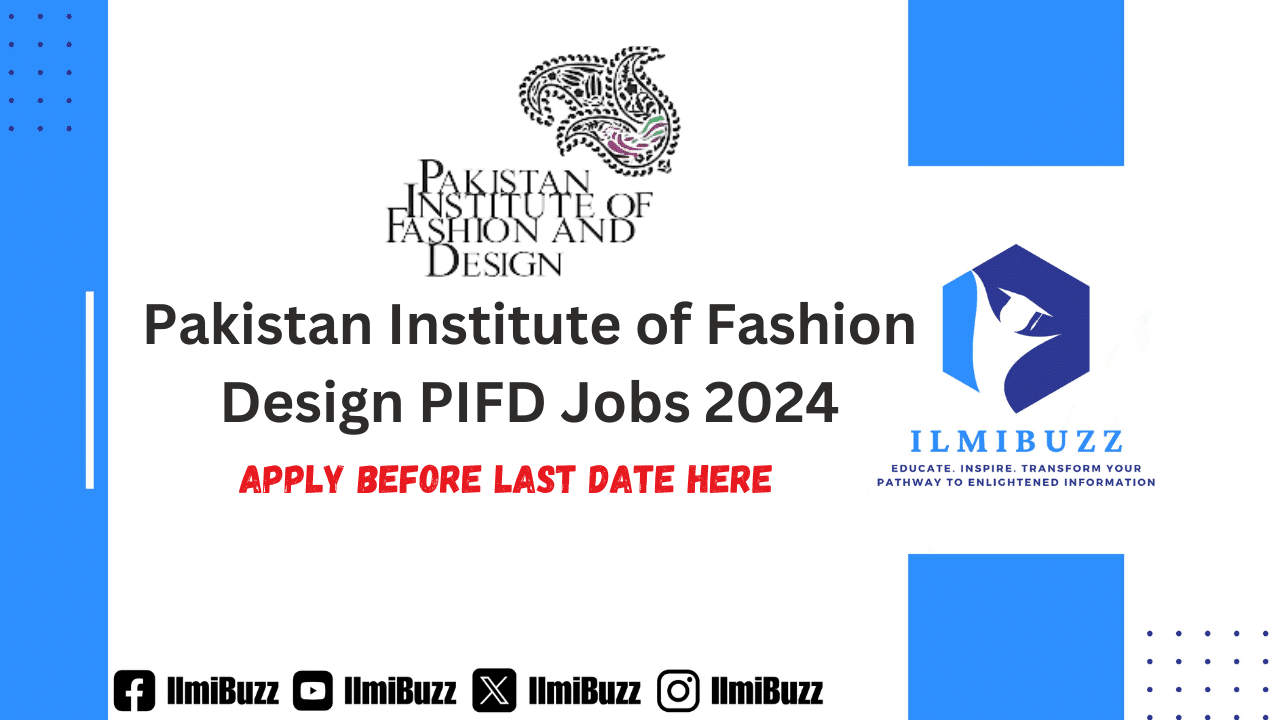 Pakistan Institute of Fashion Design PIFD Jobs 2024