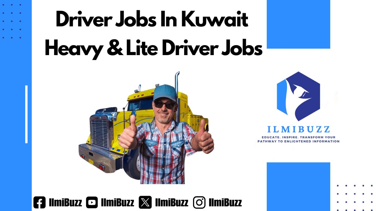 Driver Jobs in Kuwait | Heavy Truck Driver Jobs in Kuwait